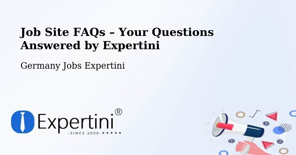 Job Site FAQs – Frequently Asked Questions – Siek - Siek, Germany Jobs Expertini